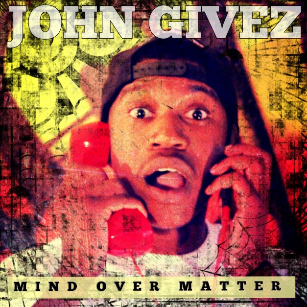 John Givez - Mind Over Matter Artwork