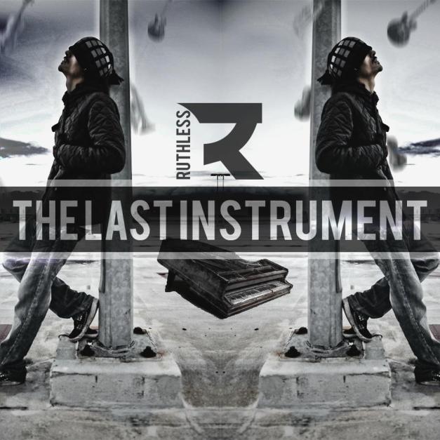 Front Cover - Ruthless - The LAST Instrument