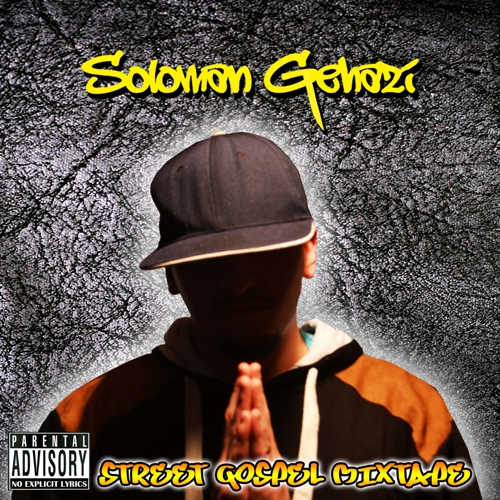 Soloman Gehazi - Street Gospel Mixtape 500