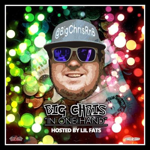 Big Chris - In One Hand