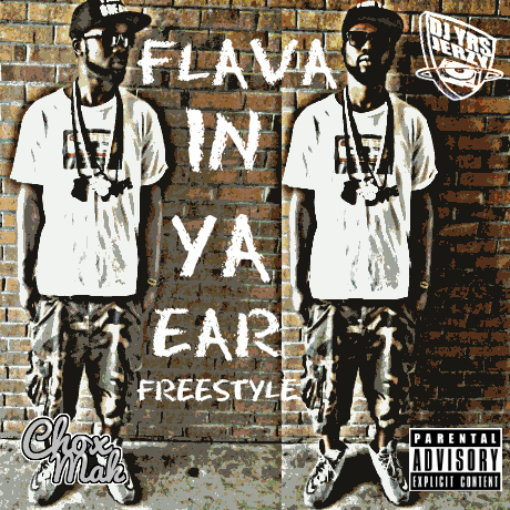 DJ YRS Jerzy Ft. Chox-Mak - Flava In Ya Ear (Freestyle)